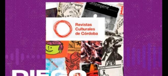 Entrevista | “Diego Vigna sobre el Archivo de Revistas Culturales de Córdoba” [Otro Siglo]